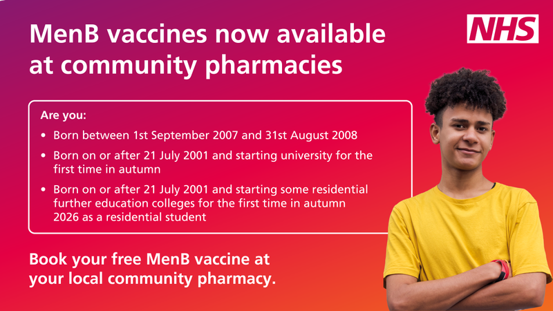This campaign is to raise awareness and uptake of the one-off, time limited MenBvaccine offer for a selected cohort of young adults considered at highest risk of developing the Meningococcal B disease.