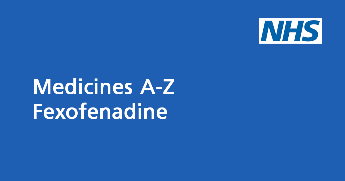 Fexofenadine: antihistamine that relieves allergy symptoms - NHS