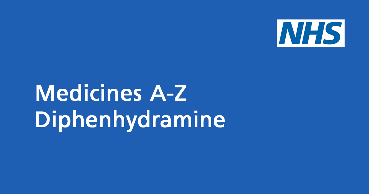 Diphenhydramine: drowsy (sedating) antihistamine - NHS