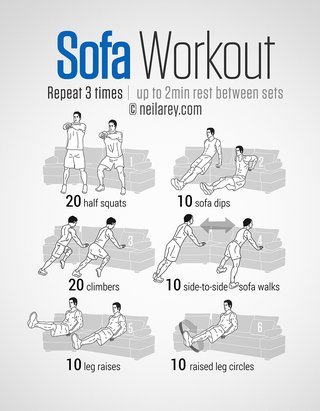 An image of exercises you can do on a sofa. Repeat 3 times, rest for 2 minutes between sets. 10 half squats in front of the sofa, 10 sofa dips with your arms resting against the edge of the sofa, 20 climbers while your hands rest against the sofa, 10 side-to-side sofa walks, 10 leg raises while you sit on the edge of the sofa, 10 raised leg circles while sitting on the edge of the sofa.